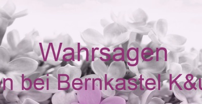 Wahrsagen Burgen bei Bernkastel Küs | Top-Experten für Kartenlegen, Wahrsagen, Hellsehen, Zukunftsdeutung. Wahrsagen Burgen bei Bernkastel Küs | Top-Experten für Kartenlegen, Wahrsagen, Hellsehen, Zukunftsdeutung.